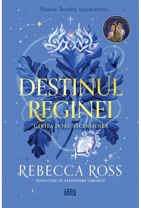 Coperta cărții Destinul reginei. Ascensiunea (Vol. 1) de Rebecca Ross