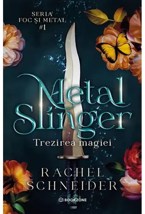 Coperta cărții Metal Slinger. Trezirea magiei (Vol. 1) de Rachel Schneider